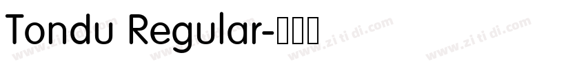 Tondu Regular字体转换 Tondu Regular字体转换
